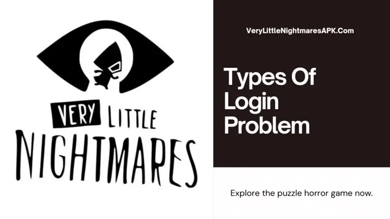 Guides To Fix Very Little Nightmares Login Problems 2024